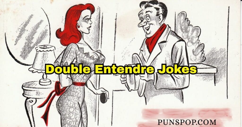 110+ Double Entendre Jokes