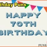 250+ 70th Birthday Puns π