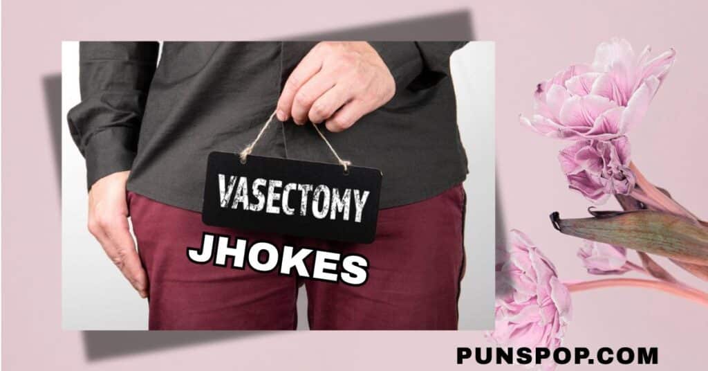 Vasectomy Jokes