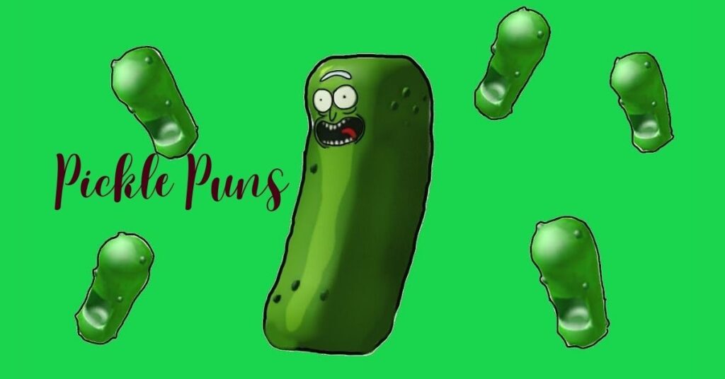 Pickle Puns