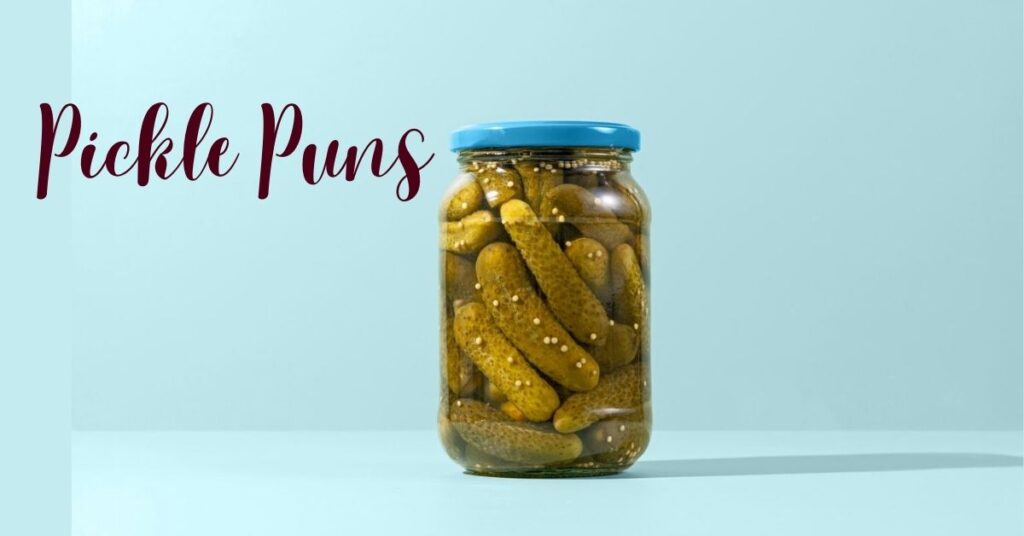 Pickle Puns: 350+ Dill-ightful Jokes That’ll Leave You in a Pickle 🥒