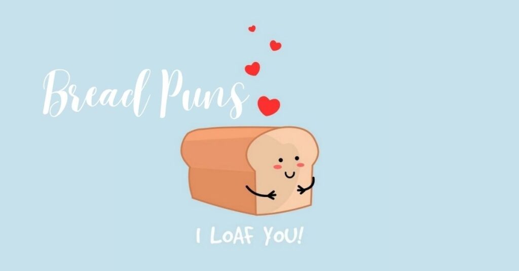 Bread Puns