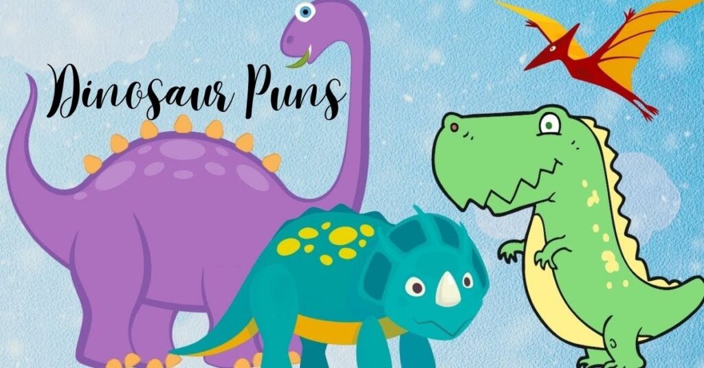 Dinosaur Puns