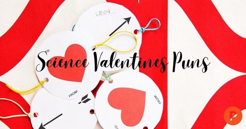 Science Valentine's Puns