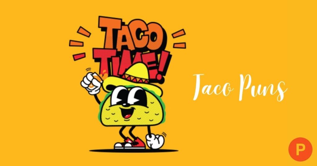 🌮 230+ Taco Puns That’ll Shell-ebrate Your Funny Bone